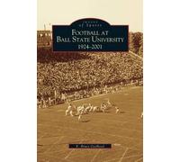E Bruce Geelhoed Football at Ball State University (Copertina rigida)