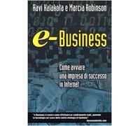 e-Business. Come avviare un'impresa di successo in Internet