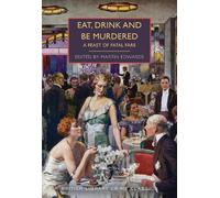 E.C. Bentley Dorothy L. Sayers Michael Gilb Eat, Drink and Be Murde (Tascabile)