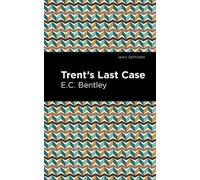 E. C. Bentley Trent's Last Case (Copertina rigida) Mint Editions