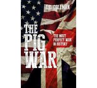 E C Coleman The Pig War (Tascabile)