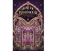 E C Glynn Heretic Behaviour - The Lies of Midas (Copertina rigida)