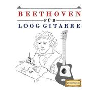 E C Masterworks Beethoven für Loog Gitarre (Tascabile)