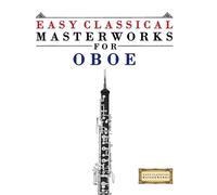 E C Masterworks Easy Classical Masterworks for Oboe (Tascabile)