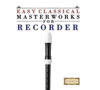 E C Masterworks Easy Classical Masterworks for Recorder (Tascabile)