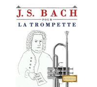 E C Masterworks J. S. Bach pour la Trompette (Tascabile)