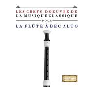 E C Masterworks Les Chefs-d'oeuvre de la Musique Classique pour la F (Tascabile)