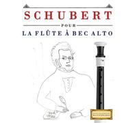 E C Masterworks Schubert pour la Flûte à bec Alto (Tascabile)