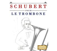 E C Masterworks Schubert pour le Trombone (Tascabile)