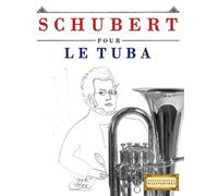 E C Masterworks Schubert pour le Tuba (Tascabile)