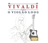 E C Masterworks Vivaldi para o Violão Loog (Tascabile)