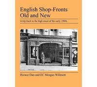 E C Morgan Willmott Horace Dan English Shop-Fronts Old and New (Tascabile)