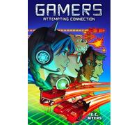 E. C. Myers Gamers 1: Attempting Connection (Copertina rigida) Gamers
