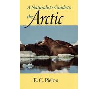 E. C. Pielou A Naturalist's Guide to the Arctic (Tascabile)