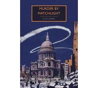 E. C. R. Lorac Murder by Matchlight (Tascabile) British Library Crime Classics