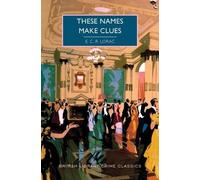 E C R Lorac These Names Make Clues (Tascabile) British Library Crime Classics
