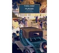 E C R Lorac Two-Way Murder (Tascabile) British Library Crime Classics
