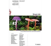 E/C. Rivista dell'associazione italiana di studi semiotici (2025). Vol. 43: Strani cibi
