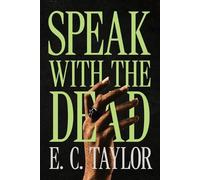 E C Taylor Speak with the Dead (Tascabile)