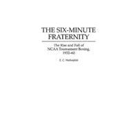 E. C. Wallenfeldt The Six-Minute Fraternity (Copertina rigida)