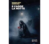 E cadde la notte