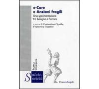E-care e anziani fragili. Una sperimentazione tra Bologna e Ferrara