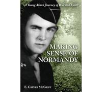 E Carver McGriff Making Sense of Normandy (Tascabile)