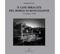 'E case sbracate del borgo di Ronciglione. 15 ottobre 1918
