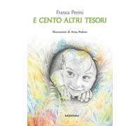 E cento altri tesori - Perini Franca