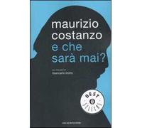 E che sarà mai?