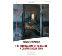 E ci ritrovammo in Barbagia a cantare Bella ciao
