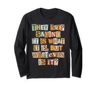 È ciò Che è, ma Qualunque Cosa Sia Citazione Maglia a Manica