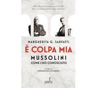 È colpa mia, Mussolini per come l'ho conosciuto