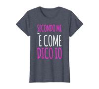 è Come Dico Io Scritte Divertenti Ed Ironiche Donna Maglietta