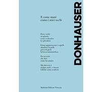 E come mani erano i miei occhi