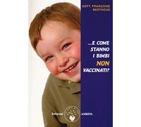 E come stanno i bimbi non vaccinati?