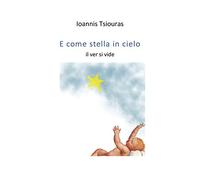 E come stella in cielo il ver si vide