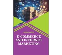 E-Commerce and Internet Marketing