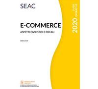 E-commerce. Aspetti civilistici e fiscali