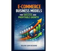 E-Commerce Business Models For Success And Profitable Growth