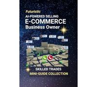 E-Commerce Business Owner: Building a Digital Storefront for the World