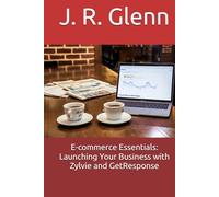 E-commerce Essentials: Launching Your Business with Zylvie and GetResponse