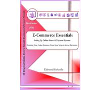 E-Commerce Essentials: Setting Up Online Stores & Payment Systems