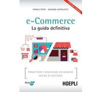 Libri Daniele Vietri / Giovanni Cappellotto - E-Commerce. La Guida Definitiva. P