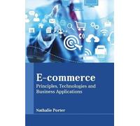 E-Commerce: Principles, Technologies and Business Application (Copertina rigida)