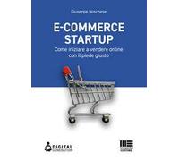 E-commerce Startup. Come iniziare a vendere online con il piede giusto