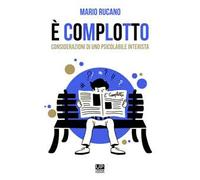 È complotto. Considerazioni di uno psicolabile interista