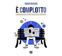 È complotto. Considerazioni di uno psicolabile interista