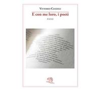 E con me loro, i poeti