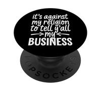 È contro la mia religione dirvi tutti i miei affari americani PopSockets PopGrip Adesivo